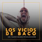 LOS VICIOS DE BACO en OFF LATINA teatro Madrid