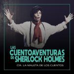LAS CUENTOAVENTURAS DE SHERLOCK HOLMES en OFF LATINA teatro Madrid