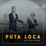 PUTA LOCA en OFF LATINA TEATRO