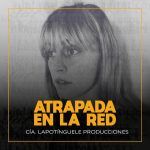 ATRAPADA EN LA RED en OFF LATINA teatro Madrid
