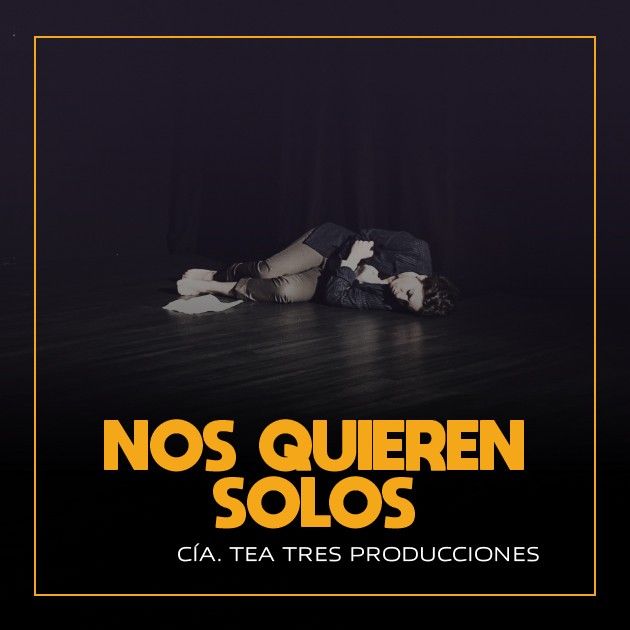 NOS QUIEREN SOLOS en OFF LATINA teatro Madrid