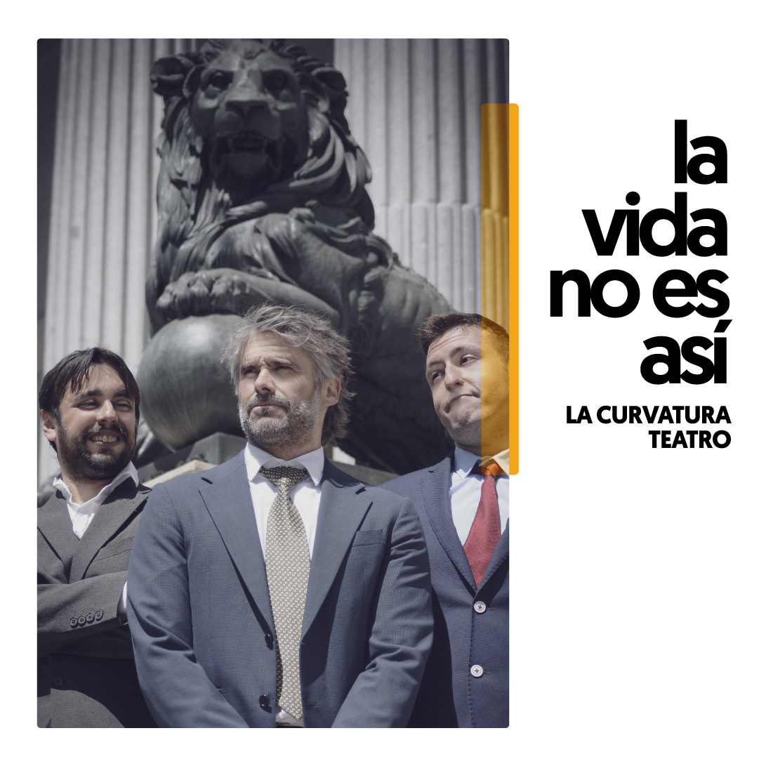 Cartel de la obra La vida no es así en off latina teatro Madrid con elenco de tres hombres posando