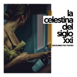 Cartel del espectáculo la celestina del siglo XXI en Off latina teatro Madrid
